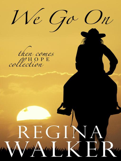 Title details for We Go On by Regina Walker - Available